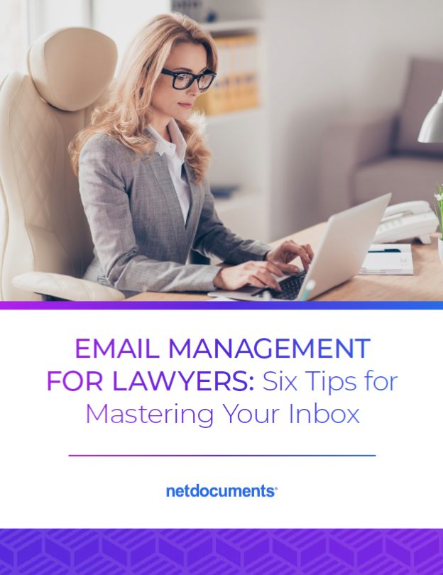 Email Management For Lawyers: Six Tips For Mastering Your Inbox