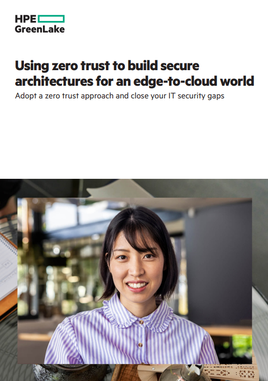 Using zero trust to build secure architectures for an edge-to-cloud world