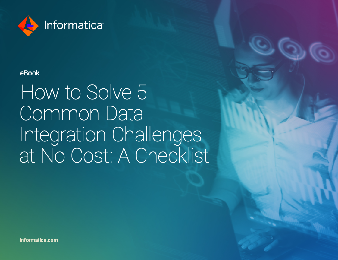 Checklist: Solve 5 Common Data Integration Challenges at No Cost