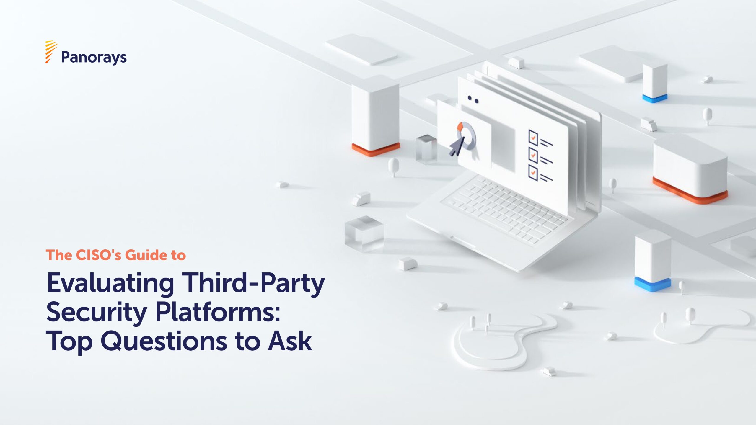 The CISO’s Guide Evaluating Third-Party Security Platforms: Top Questions to Ask