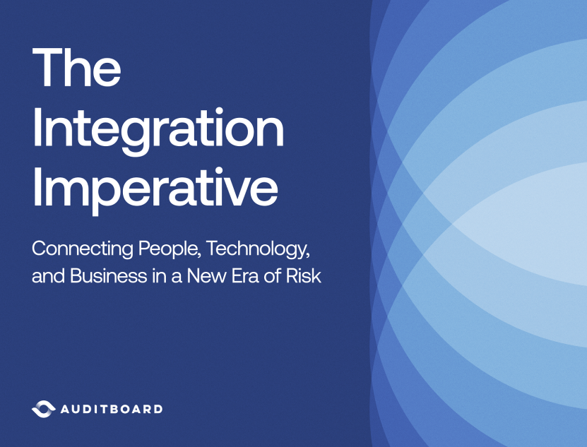 The Integration Imperative: Connecting People, Technology, and Business in a New Era of Risk