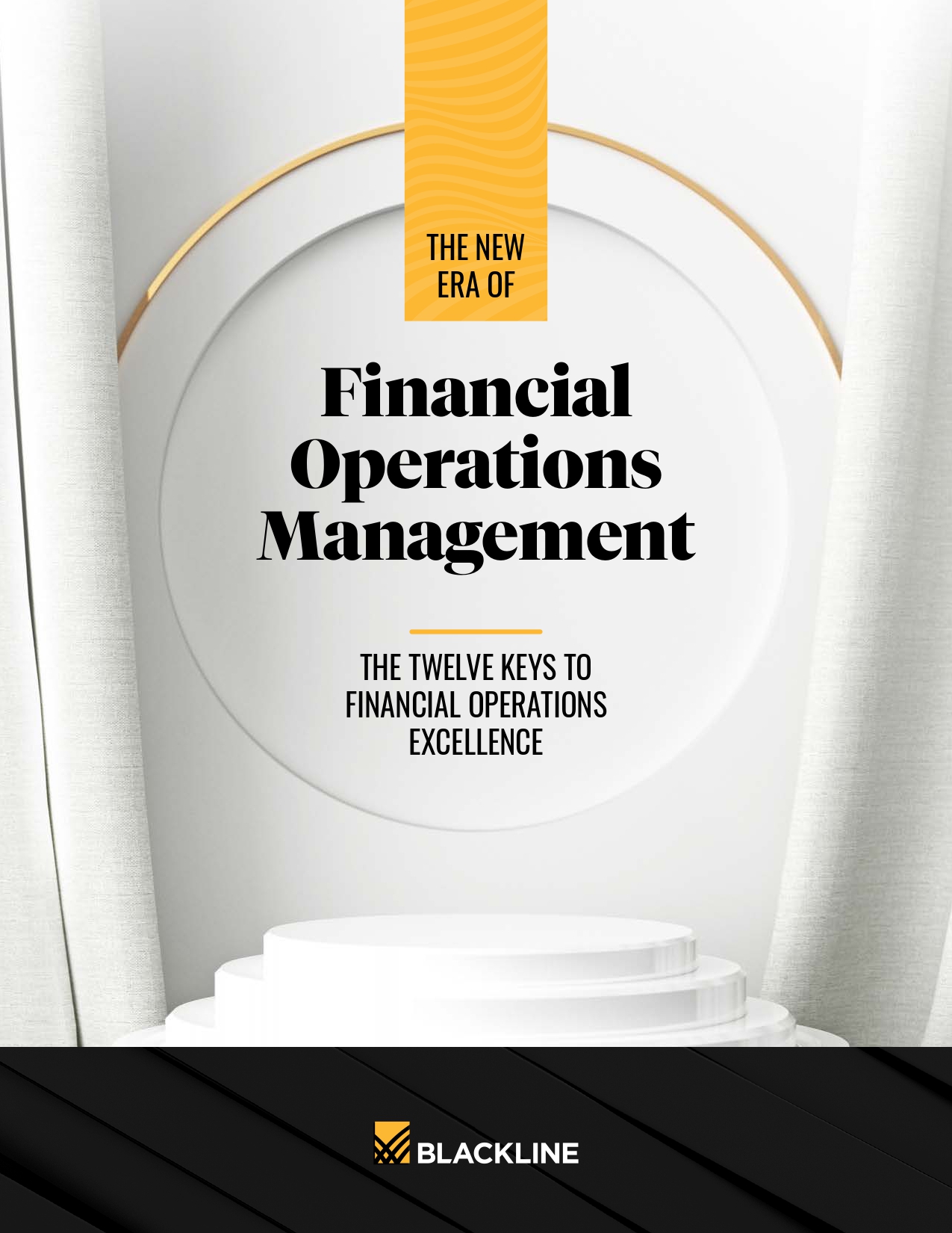 The New Era of Financial Operations Management: The 12 Keys to Financial Operations Excellence