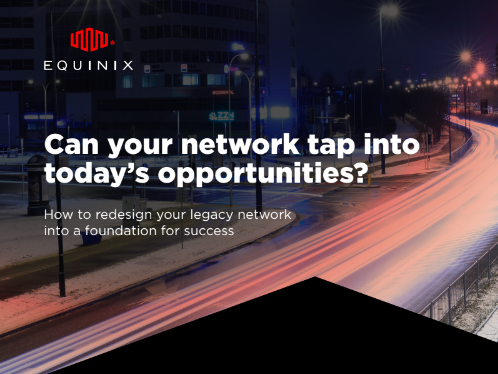 Can your network tap into today’s opportunities?