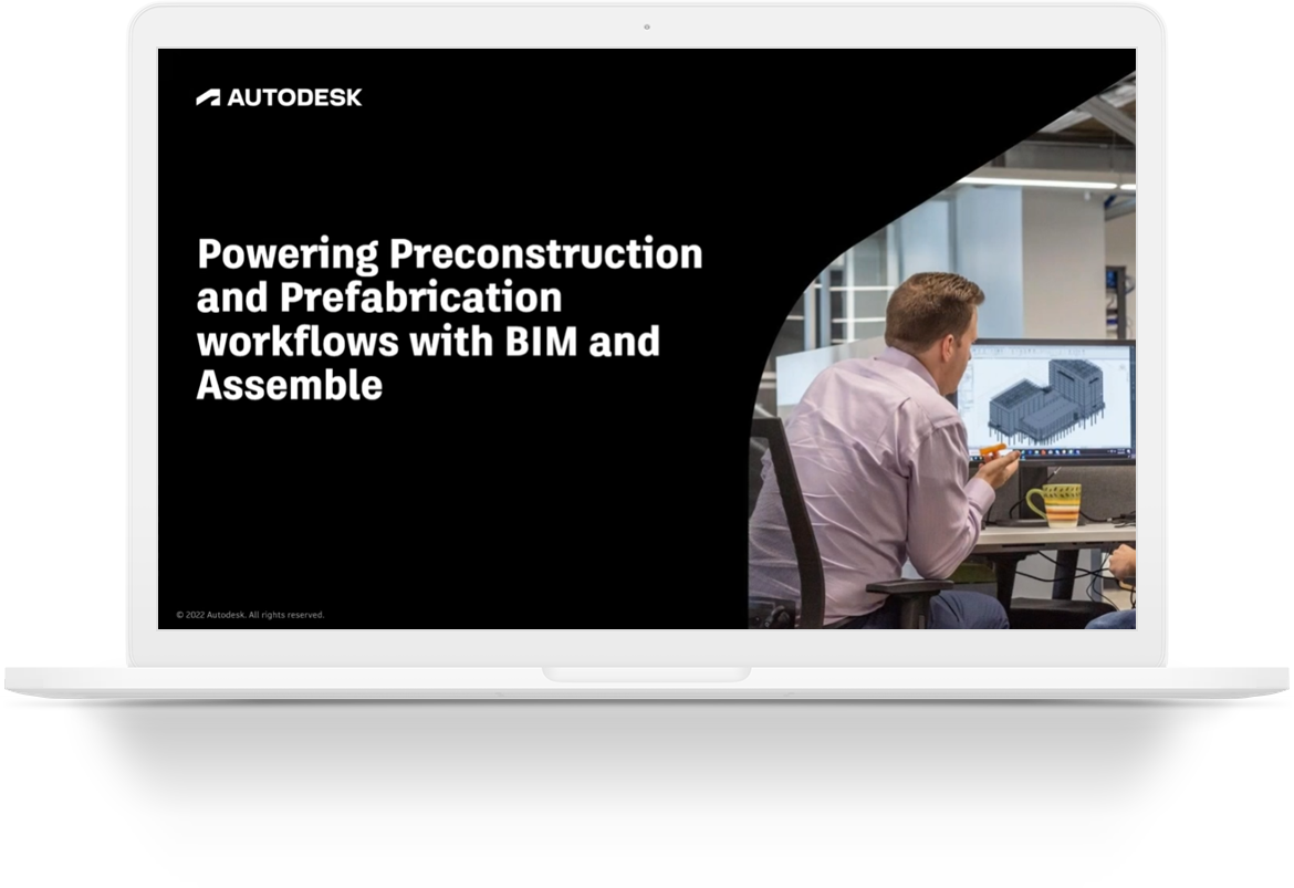 Powering Preconstruction and Prefabrication workflows with BIM and Assemble