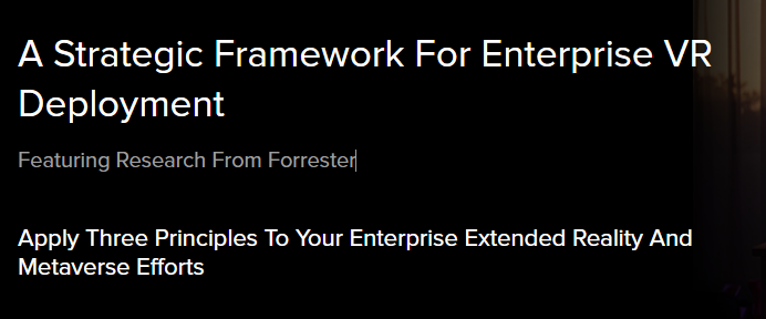 A Strategic Framework For Enterprise VR Deployment