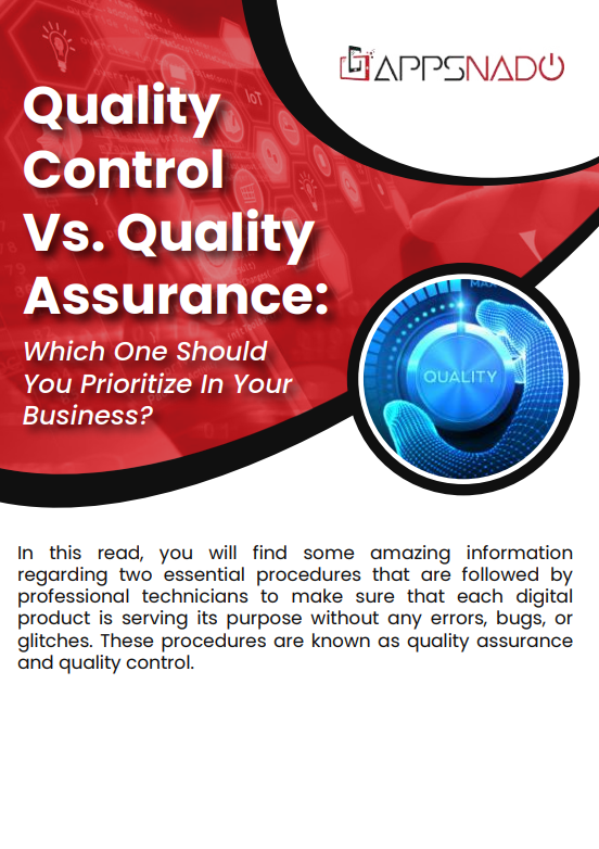 Quality Control vs. Quality Assurance: Which One Should You Prioritize In Your Business?