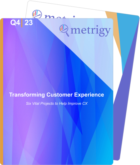 Transforming Customer Experience: Six Vital Projects to Help Improve CX