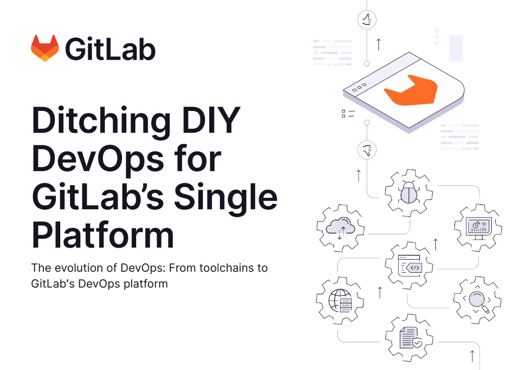 Ditching DIY DevOps for GitLab’s single platform