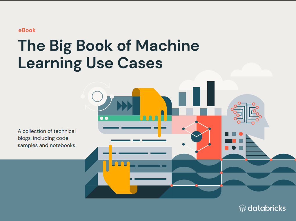 The big book of machine learning use cases