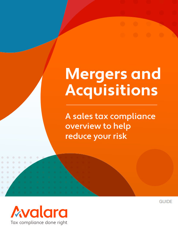 Mergers and Acquisitions: A sales tax compliance overview to help reduce your risk