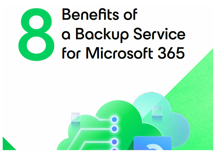8 Benefits of a Backup Service for Microsoft 365