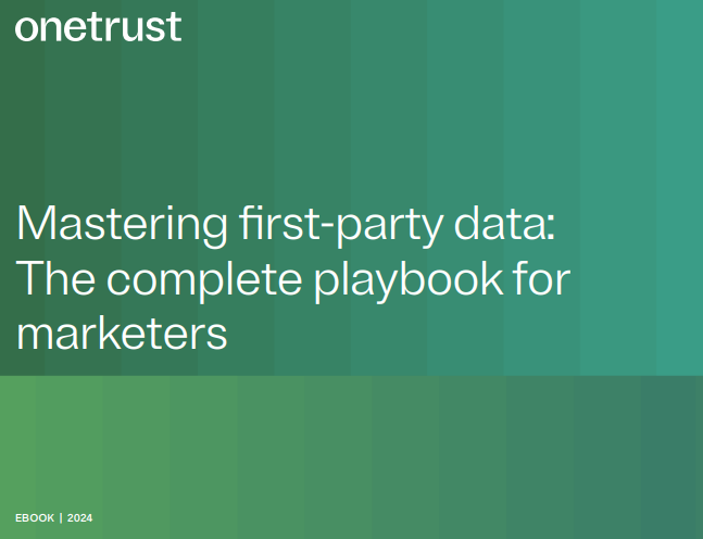 Mastering first-party data: The completeplaybook for marketers