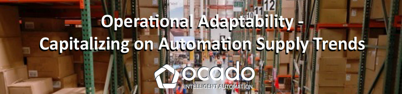 Operational Adaptability Capitalizing on Automation Supply Trends