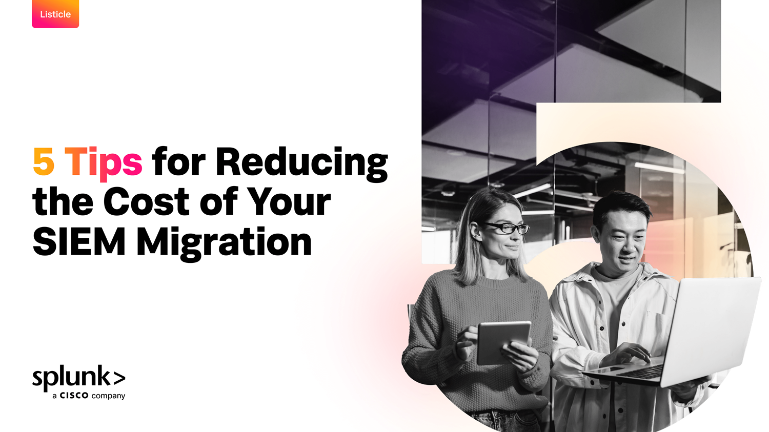 5 Tips for Reducing the Cost of Your SIEM Migration