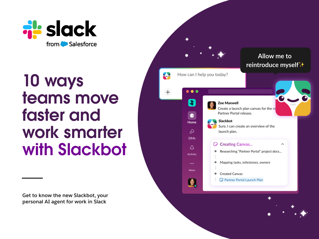 10 ways teams move faster and work smarterwith Slackbot