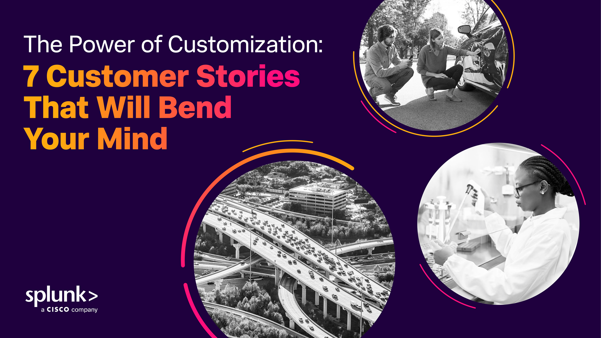 The Power of Customization: 7 Customer Stories That Will Bend Your Mind