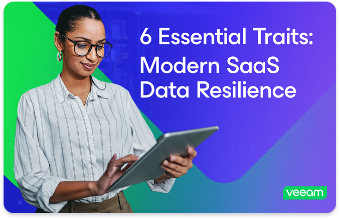 6 Essential Traits: Modern SaaS Data Resilience